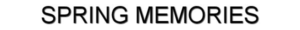 Spring Memories